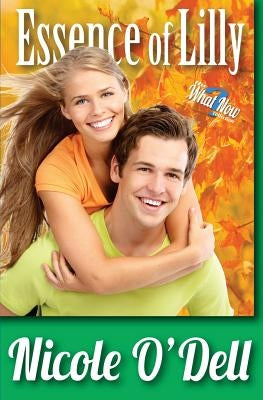 Essence of Lilly by O'Dell, Nicole