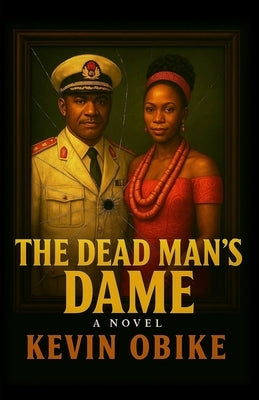 The Dead Man's Dame by Obike, Kevin