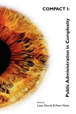 Compact I: Public Administration in Complexity by Gerrits, Lasse