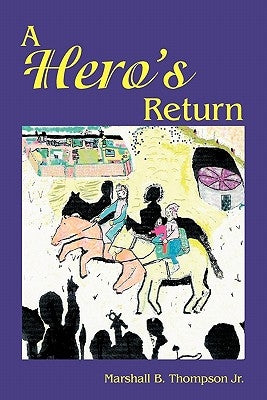 A Hero's Return by Thompson, Marshall