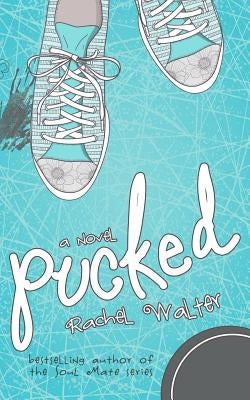 Pucked by Walter, Rachel M.