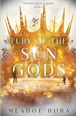Fury of the Sun Gods by Hora, Meadoe