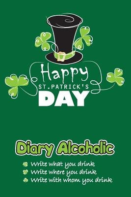 Diary Alcoholic: Happy St.Patrick's Day by Krylov, Mykola