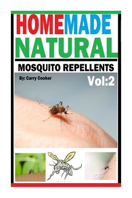 Homemade Natural Mosquito Repellent: How To Make Homemade Natural Mosquito Repellents by Cooker, Carry