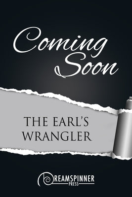 The Earl's Wrangler: Volume 3 by Grey, Andrew