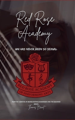 Red Rose Academy by Brant, Thomas