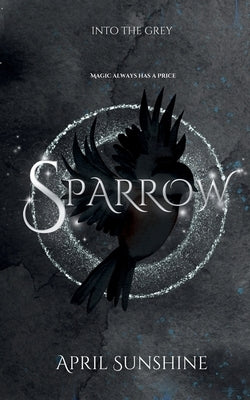 Sparrow by Sunshine, April