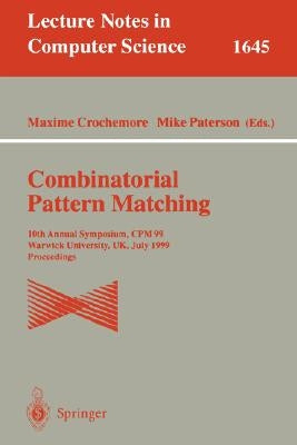 Combinatorial Pattern Matching: Fifth Annual Symposium, CPM '94, Asilomar, Ca, Usa, June 5 - 8, 1994. Proceedings by Crochemore, Maxime