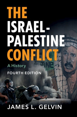 The Israel-Palestine Conflict: A History by Gelvin, James L.
