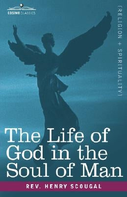 The Life of God in the Soul of Man by Scougal, Henry