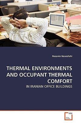 Thermal Environments and Occupant Thermal Comfort by Nasrollahi, Nazanin