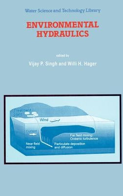Environmental Hydraulics by Singh, V. P.