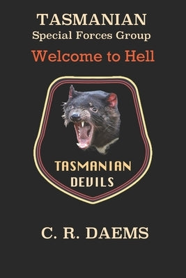 Tasmanian SFG: Welcome to Hell by Daems, C. R.