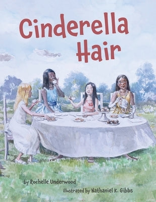 Cinderella Hair by Underwood, Rochelle V.