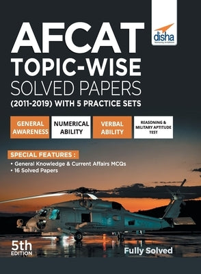 AFCAT Topic-wise Solved Papers (2011 - 19) with 5 Practice Sets 5th Edition by Disha Experts