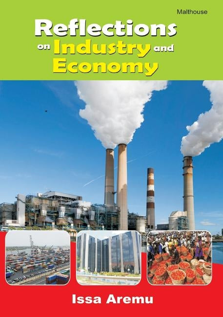 Reflections on Industry and Economy by Aremu, Issa