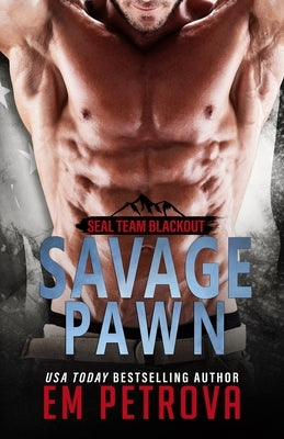 Savage Pawn by Petrova, Em