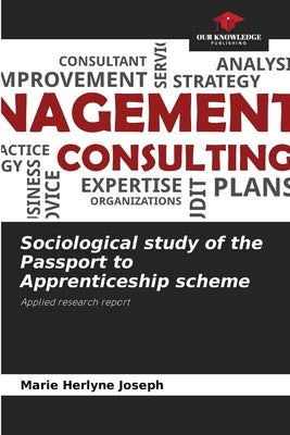 Sociological study of the Passport to Apprenticeship scheme by Joseph, Marie Herlyne