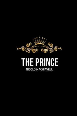 The Prince by Machiavelli, Nicolo