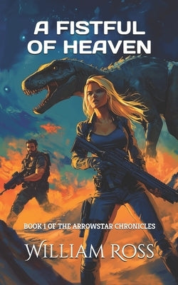 A Fistful of Heaven by Ross, William