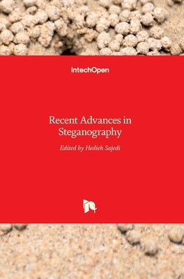Recent Advances in Steganography by Sajedi, Hedieh