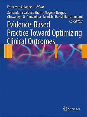 Evidence-Based Practice: Toward Optimizing Clinical Outcomes by Caldeira Brant, Xenia Maria