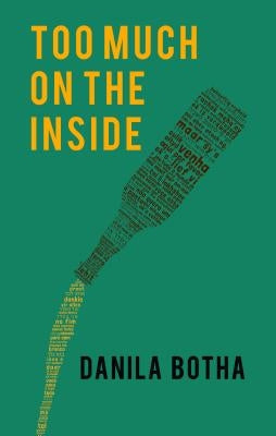 Too Much on the Inside by Botha, Danila