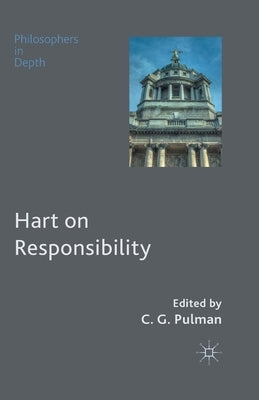 Hart on Responsibility by Pulman, C.