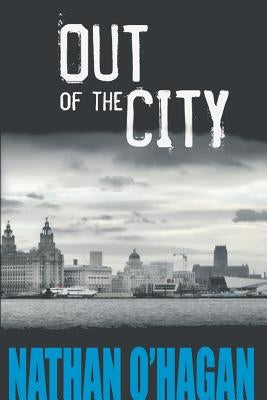 Out Of The City by O'Hagan, Nathan