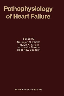 Pathophysiology of Heart Failure by Dhalla, Naranjan S.