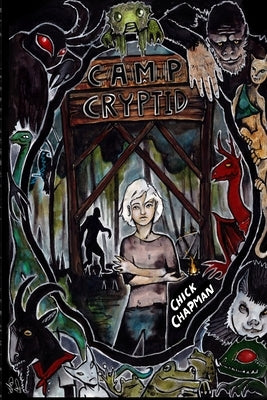 Camp Cryptid by Chapman, Chick