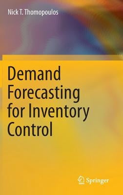 Demand Forecasting for Inventory Control by Thomopoulos, Nick T.