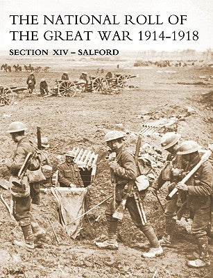 NATIONAL ROLL OF THE GREAT WAR Section XIV - Salford by N/A