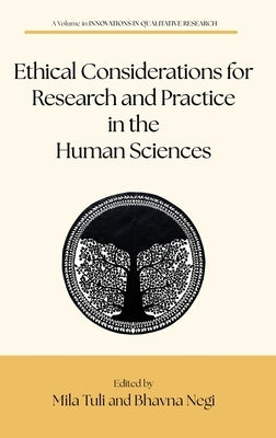 Ethical Considerations for Research and Practice in the Human Sciences by Tuli, Mila