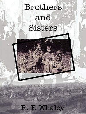Brothers and Sisters by Whaley, R. F.