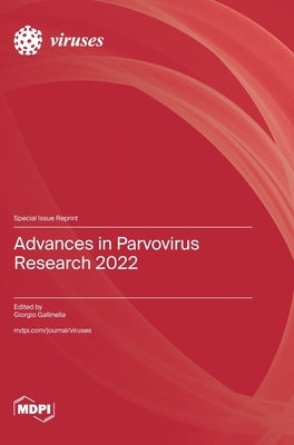 Advances in Parvovirus Research 2022 by Gallinella, Giorgio