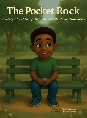 The Pocket Rock: A story about Grief, Growth and the Love that stays by Gaddess, Nicole