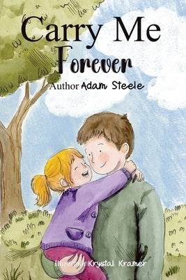 Carry Me Forever by Kramer, Krystal