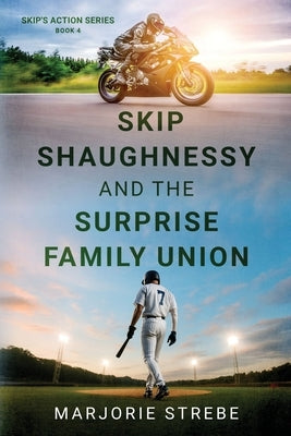 Skip Shaughnessy and the Surprise Family Union by Strebe, Marjorie