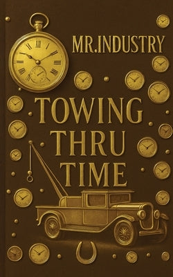 Towing Thru Time by Borowski, John