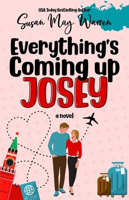 Everything's Coming Up Josey: A Vintage Romantic Comedy by Warren, Susan May