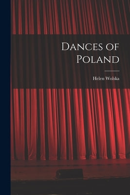 Dances of Poland by Wolska, Helen