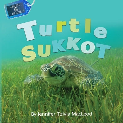 Turtle Sukkot by MacLeod, Jennifer Tzivia