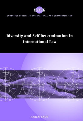 Diversity and Self-Determination in International Law by Knop, Karen