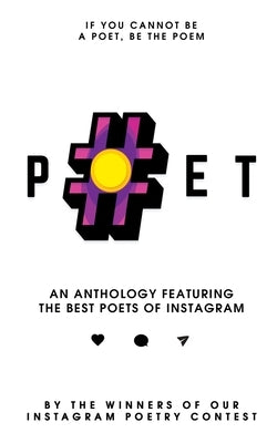 #Poet: An Anthology Featuring the Best Poets of Instagram by Notion Press