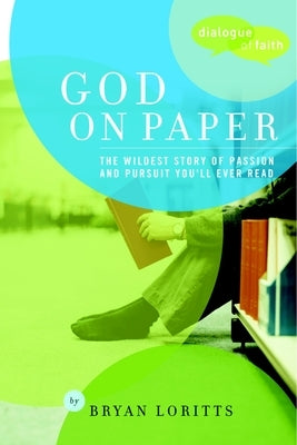 God on Paper by Loritts, Bryan C.
