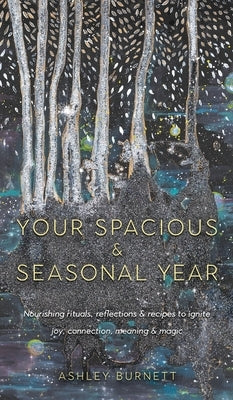 Your Spacious & Seasonal Year by Burnett, Ashley
