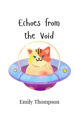 Echoes from the Void by Thompson, Emily