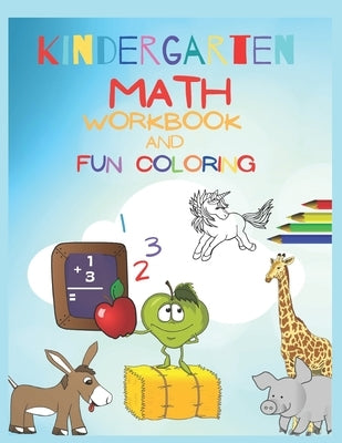 kindergarten math workbook and fun coloring: 100 Fun Varied Math And Coloring Activities by Berns, James L.
