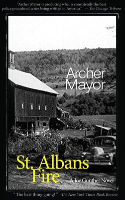 St. Alban's Fire: A Joe Gunther Novel by Mayor, Archer